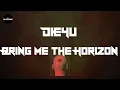 Download Lagu Bring Me the Horizon - DiE4u (Lyrics) | You know that I'd die for