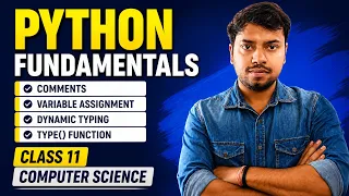 Python Fundamentals Class 11 Comments Variables Dynamic Typing type Function Explained