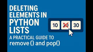 Deleting Elements in Python Lists A Practical Guide to remove and pop