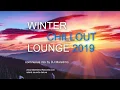 Lagu DJ Maretimo - Winter Chillout Lounge 2019 (Full Album) 1+ Hours, lounge sounds for the cold season