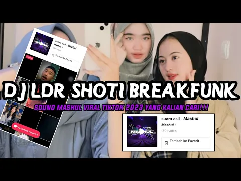 Download MP3 DJ LDR SHOTI BREAKFUNK SOUND 𝙈𝙖𝙨𝙝𝙪𝙡 VIRAL TIKTOK TERBARU 2023 YANG KALIAN CARI !