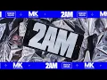 MK - 2AM Ft. Carla Monroe (Endor’s Bootycall Mix) (Audio)