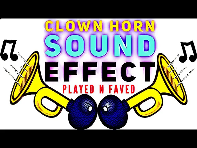 Clown Horn Sound Effect / Sound Of Clowns Horns / Various Ci..