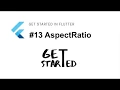 Widget AspectRatio Flutter Tutorial Google