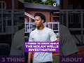 3 Things You Need to Know About the Nolan Wells Case