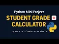 Python Mini Project Student Grade Calculator