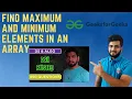 Find Max and Min element in an array using minimum number of comparisons LoveBabbar DSA Sheet
