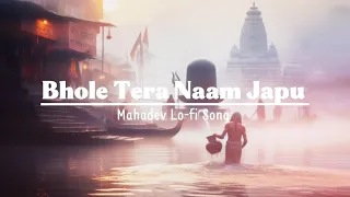 bhole tera naam japu arrjun pandey mahadev lo fi song lokgeetoriginals