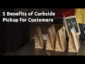 5 Benefits of Curbside Pickup for Customers
