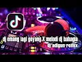 Download Lagu dj emang lagi goyang X melodi dj bahagia ( DJ ADIGUN remix )