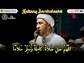 Download Lagu Nariyah - Asyghil - Shalallahu Robbuna Ala Nuril Mubin - Joko Tingkir | Majelis Azzahir | Full Lirik