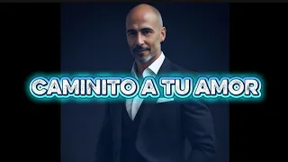 caminito a tu amor caminitoatuamor carlosidemrb baladaromantica flamencopop