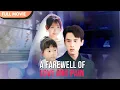 Download Lagu [ENG  SUB] A Farewell of Love and Pain | Full #cdrama #fullepisode
