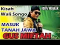 Download Lagu live pengajian Gus Miftah  Kisah Wali Songo Masuk Tanah Jawa