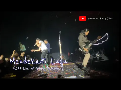 Download MP3 NOAH Live at PSCC Palembang ~ Mendekati Lugu