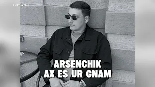 ARSENCHIK - Ax Es Ur Gnam