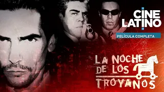 La noche de los troyanos | Película completa | Cinelatino