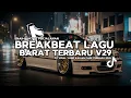 Download Lagu DJ TIKTOK TERBARU 2025! DJ BREAKBEAT LAGU BARAT TERBARU 2025 V