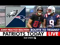 Patriots-Eagles Joint Practice Reaction Kayshon Boutte Trade To The TEXANS Patriots Mailbag