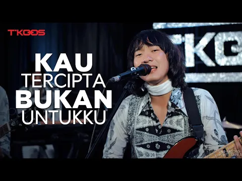 Download MP3 KAU TERCIPTA BUKAN UNTUKKU | Karya OBBIE MESSAKH & Dibawakan sendiri pada Th 1986 | Cover by T'KOOS