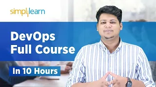DevOps Tutorial For Beginners Learn DevOps In 10 hours DevOps Full Course Simplilearn