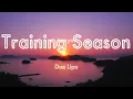 Training Season - Dua Lipa (Lyrics)