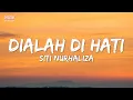 Lagu Siti Nurhaliza - Dialah Di Hati (Official Lyrics Video)