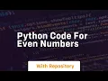 python code for even numbers