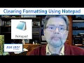 Clear Formatting Using Notepad