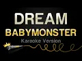 Download Lagu BABYMONSTER - DREAM (Karaoke Version)