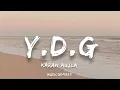 Karan Aujla - Y.D.G (Lyrics)