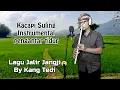 Download Lagu KACAPI SULING PENGANTAR TIDUR (COVER LAGU JALIR JANGJI)--BY KANG TEDI