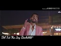 Lagu Dil Tut Na Jay Bechara / Ragav singh/ Kavya sharma