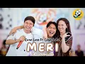 Download Lagu EVAN LOSS FT GILGA SAHID - MERI (Official Live Music Video)