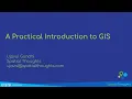 A Practical Introduction to GIS