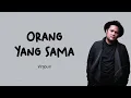 Virgoun - Orang Yang Sama (Lirik)