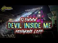 Download Lagu Dj Devil Inside Me Slowww Kane Terbaru By Ipul revolution