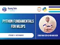 Python Fundamentals for MlOps - Dictionaries Episode 9