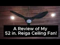 My Review of the 52 inch Reiga Ceiling Fan