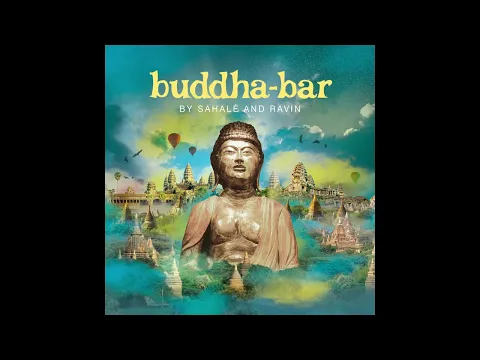 Sahalé & Friends, Full Album, Buddha-Bar Organic House, Ethno House & Sunset Mix