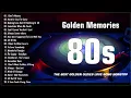 Golden Memories 80s - Golden Sweet Memories Love Song - 80s Oldies Classic - Old School Music....