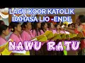 Download Lagu Lagu Koor Katolik _ Persembahan (NAWU RATU/ BAHASA LIO ENDE)