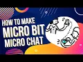 Micro Bit - Micro Chat