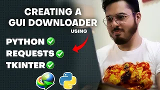 Python Project Creating a GUI Downloader Using Python Requests and Tkinter