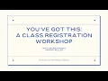SESP Workshop You ve Got It A Class Registration Workshop