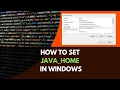 How to set JAVA HOME variable in Windows