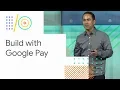Build with Google Pay Google 18