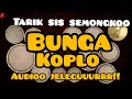 Download Lagu TARIK SIS SEMONGKO KINI TINGGAL AKU SENDIRI COVER KOPLO REAL KENDANG ANDROID NGEBAS