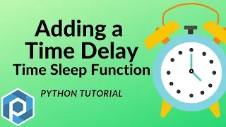 Python Adding Delays with Time Sleep