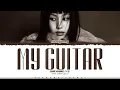 CHAEYOUNG (TWICE) 'My Guitar' Lyrics (채영 내 기타 가사) [Color Coded Han_Rom_Eng]